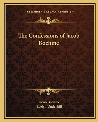 The Confessions of Jacob Boehme 1162560010 Book Cover