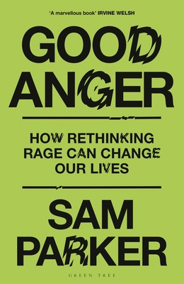 Good Anger: How Rethinking Rage Can Change Our ... 1399417851 Book Cover