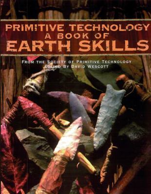 Primitive Technology: A Book of Earth Skills 0879059117 Book Cover