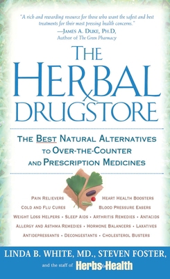 The Herbal Drugstore: The Best Natural Alternat... 0451205103 Book Cover