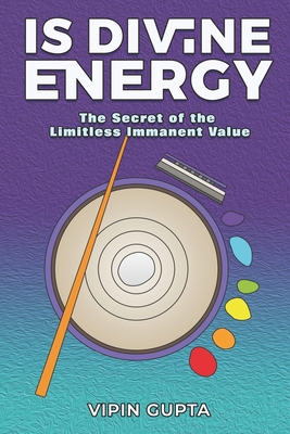 Is Divine Energy: The Secret of the Limitless I... B093RPTK31 Book Cover