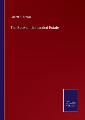 The Book of the Landed Estate 3375023065 Book Cover