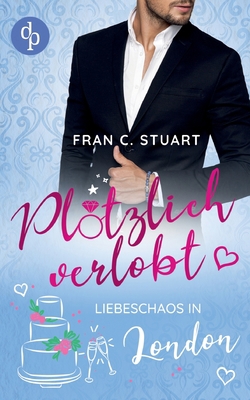 Plötzlich verlobt: Liebeschaos in London [German] 3968176901 Book Cover