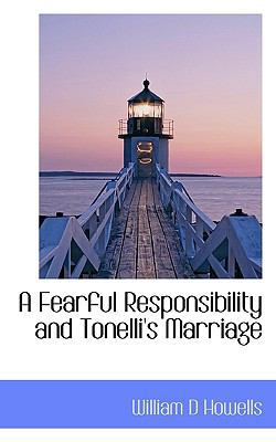 A Fearful Responsibility and Tonelli's Marriage 1117187691 Book Cover