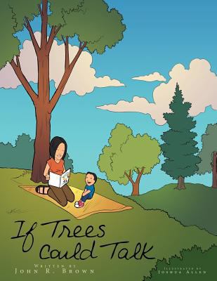 If Trees Could Talk 1468537695 Book Cover