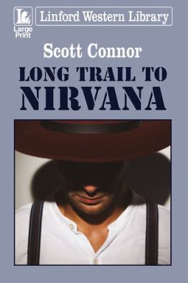 Long Trail to Nirvana [Large Print] 1444840746 Book Cover