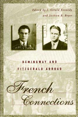 French Connections: Hemingway and Fitzgerald Ab... 0312224508 Book Cover