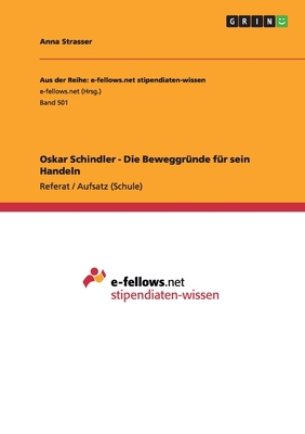 Oskar Schindler - Die Beweggründe für sein Handeln [German] 3656261237 Book Cover