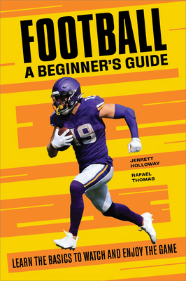 Football: A Beginner's Guide: Learn the Basics ... 1638076782 Book Cover