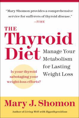 The Thyroid Diet: Manage Your Metabolism for La... B000R8PF9G Book Cover