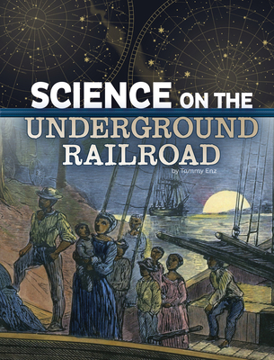 Science on the Underground Railroad 1666334774 Book Cover