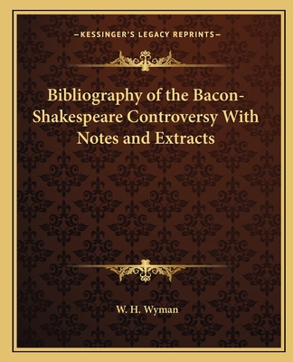 Bibliography of the Bacon-Shakespeare Controver... 1162578262 Book Cover