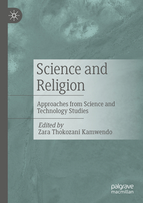 Science and Religion: Approaches from Science a... 3031663896 Book Cover