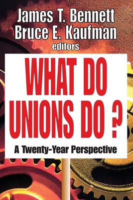 What Do Unions Do?: A Twenty-year Perspective 1412805945 Book Cover