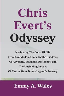 Chris Evert's Odyssey: Navigating the Court of ...            Book Cover