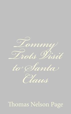 Tommy Trots Visit to Santa Claus 1484893239 Book Cover