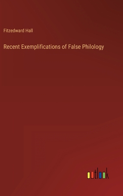 Recent Exemplifications of False Philology 3368155717 Book Cover