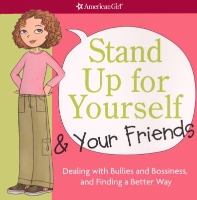 Stand Up for Yourself and Your Friends: Dealing... 0606265791 Book Cover