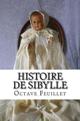 Histoire de Sibylle [French] 1530593646 Book Cover