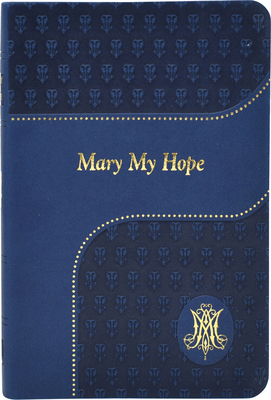 Mary My Hope 1947070290 Book Cover