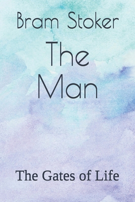 The Man The Gates of Life B08JLHQM2W Book Cover