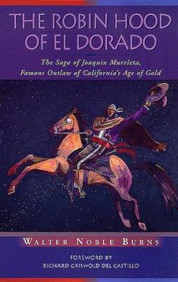 The Robin Hood of El Dorado: The Saga of Joaqui... 0826321550 Book Cover