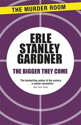 The Bigger They Come 1471908488 Book Cover