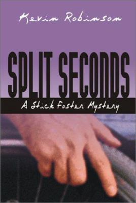 Split Seconds: A Stick Foster Mystery 1892323982 Book Cover
