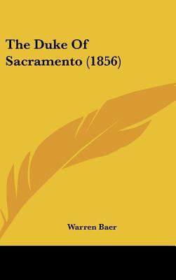 The Duke of Sacramento (1856) 1161690417 Book Cover