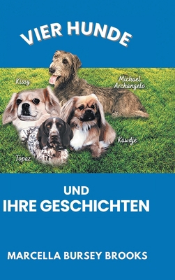 Vier Hunde und ihre Geschichten [German] 1641339764 Book Cover