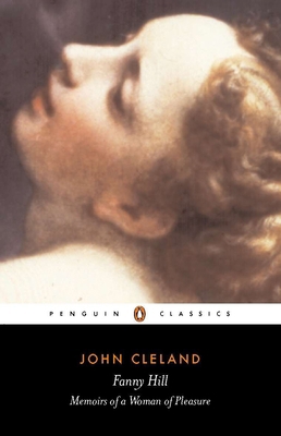 Fanny Hill: Or, Memoirs of a Woman of Pleasure 0140432493 Book Cover