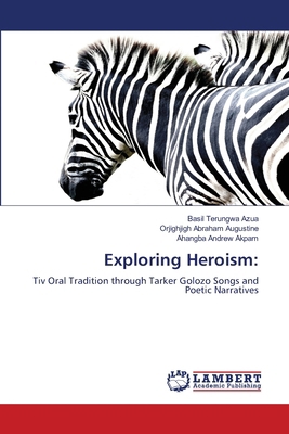 Exploring Heroism 6208326001 Book Cover