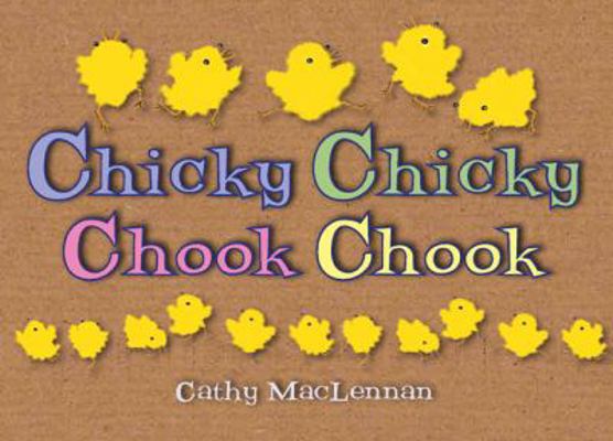 Chicky Chicky Chook Chook 1907967982 Book Cover