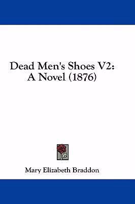 Dead Men's Shoes V2: A Novel (1876) 1436971411 Book Cover