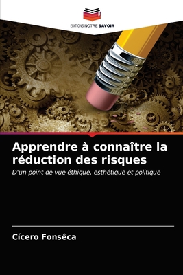 Apprendre à connaître la réduction des risques [French] 6203363804 Book Cover