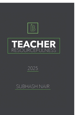 Teacher Resourcefulness B0FK5XF8FH Book Cover