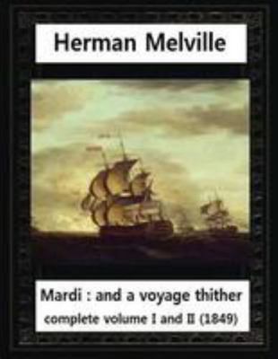 Mardi: And a Voyage Thither(1849), by Herman Me... 1530978467 Book Cover