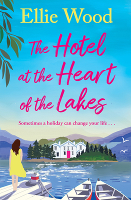 The Hotel at the Heart of the Lakes 0008626332 Book Cover