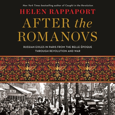 After the Romanovs: Russian Exiles in Paris fro... 1250837480 Book Cover