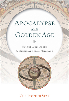 Apocalypse and Golden Age: The End of the World... 1421441632 Book Cover