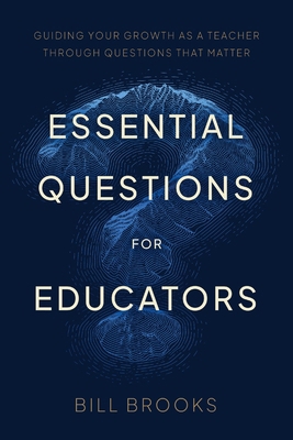 Essential Questions for Educators B0GW45MX6D Book Cover