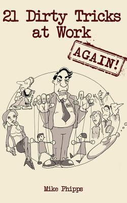 21 Dirty Tricks at Work (Again) 1542650313 Book Cover