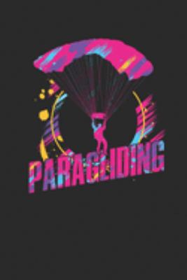 Modern Paragliding: Paragliding Notebook, Blank Lined (6" x 9" - 120 pages) ~ Sports And Recreations Themed Notebook for Daily Journal, Diary, and Gift