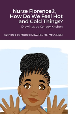 Nurse Florence(R), How Do We Feel Hot and Cold ... 1458374173 Book Cover