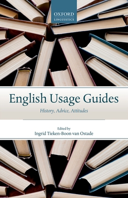 English Usage Guides: History, Advice, Attitudes 0198808208 Book Cover