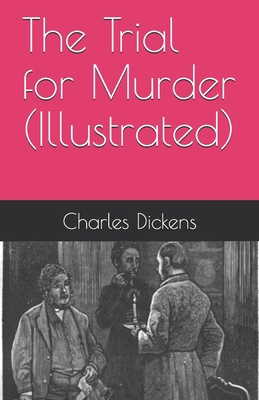 The Trial for Murder (Illustrated) B085KQ2KL3 Book Cover