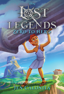 Lost Legends: Zero to Hero 1368048633 Book Cover