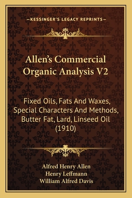 Allen's Commercial Organic Analysis V2: Fixed O... 1168146593 Book Cover