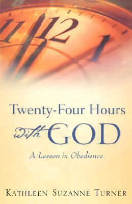 Twenty-Four Hours with God 1604770090 Book Cover