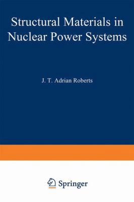 Structural Materials in Nuclear Power Systems (... 0306406691 Book Cover